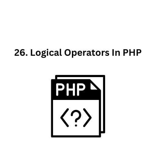 26. Logical Operators In PHP